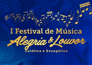 Alegria & Louvor 2018 trará como novidade o I Festival de Música