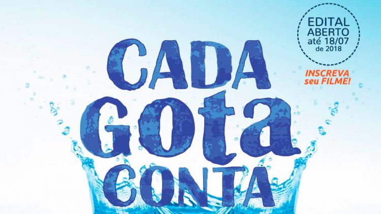 As inscrições para a mostra “Cada Gota Conta” seguem abertas até o dia 18 de julho