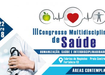 Humanização, Saúde e Interdisciplinaridade é tema de Congresso de Saúde em Fortaleza