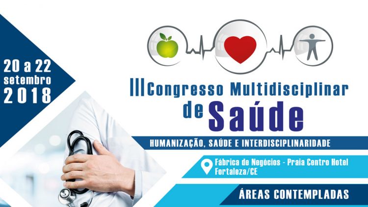 Humanização, Saúde e Interdisciplinaridade é tema de Congresso de Saúde em Fortaleza