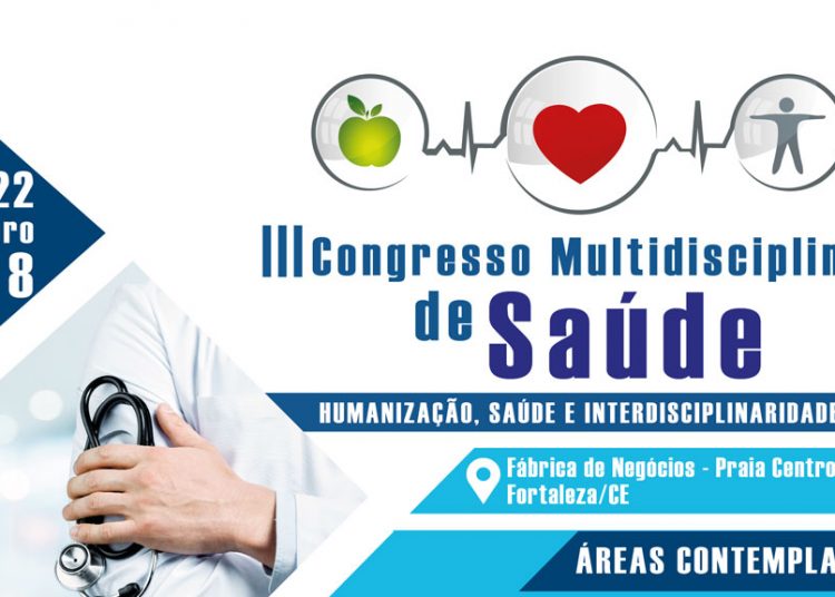 Humanização, Saúde e Interdisciplinaridade é tema de Congresso de Saúde em Fortaleza