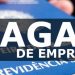 Confira as oportunidades de emprego na capital e região metropolitana de Maracanaú