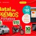 Natal de Prêmios Fortaleza vai sortear carro, moto e TVs