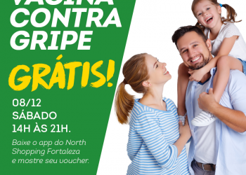 Mil vacinas contra a contra gripe serão distribuídas neste sábado (08) no North Shopping Fortaleza