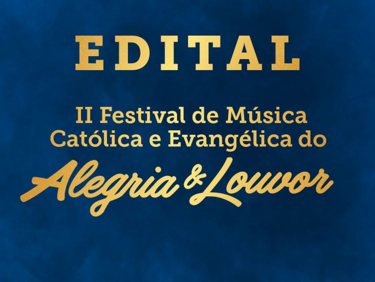Prefeitura lança edital para II Festival de Música Católica e Evangélica do Alegria & Louvor que terá R$ 32 mil em premiações
