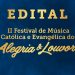 Prefeitura lança edital para II Festival de Música Católica e Evangélica do Alegria & Louvor que terá R$ 32 mil em premiações