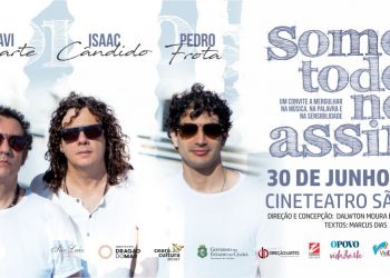 Espetáculo “Somos Todos Nós Assim” reúne compositores cearenses