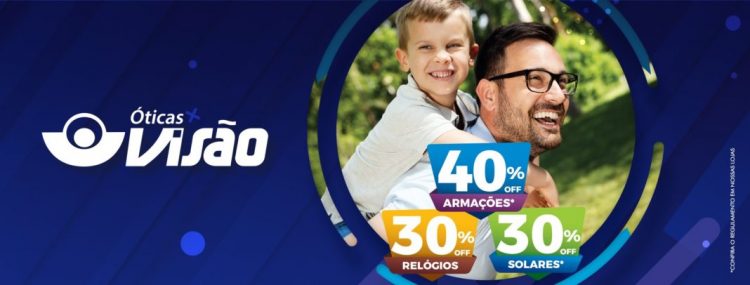 Mês dos Pais terá desconto de até 40% em produtos nas Óticas Visão