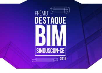 Sinduscon Ceará lança 2ª edição do Prêmio BIM
