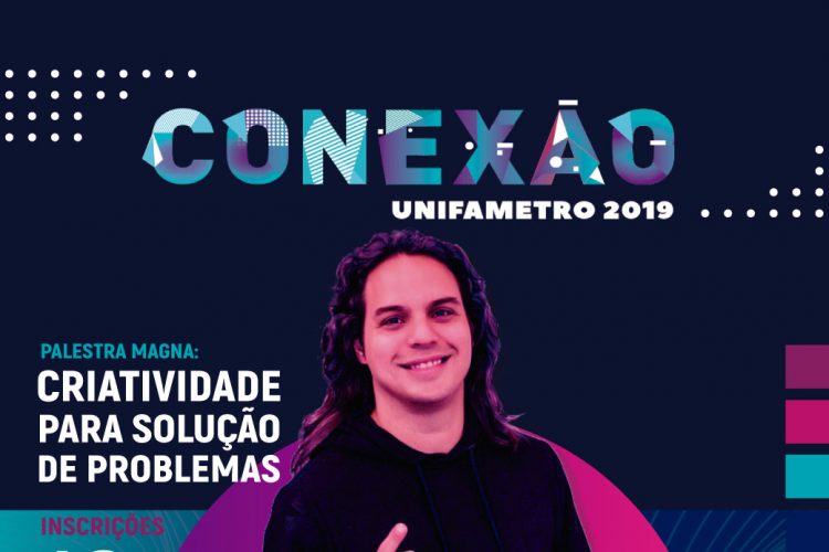 15ª edição do Conexão Unifametro acontece dos dias 23 a 25 de outubro