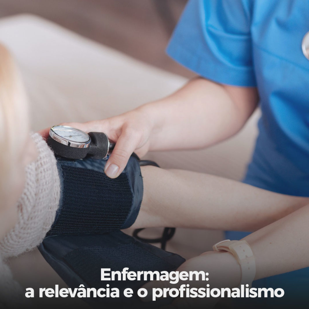 Enfermagem: a relevância e o profissionalismo