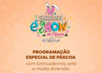 “Parangaba É Show” traz todo o encanto da Páscoa em programação online