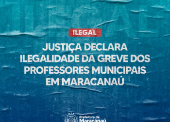 Justiça declara ilegalidade da greve dos professores municipais em Maracanaú