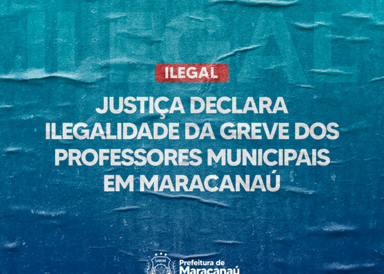 Justiça declara ilegalidade da greve dos professores municipais em Maracanaú