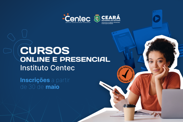 Instituto Centec abre inscrições para mais de mil vagas em cursos de qualificação profissional