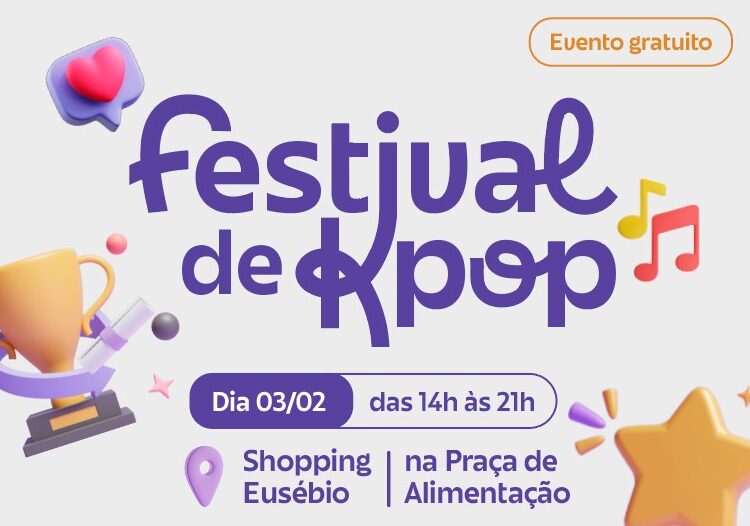 Shopping Eusébio recebe, no dia 3 de fevereiro, Festival de K-Pop