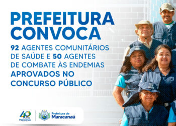 Prefeitura de Maracanaú convoca 92 agentes comunitários de saúde e 50 agentes de combate às endemias aprovados no Concurso Público