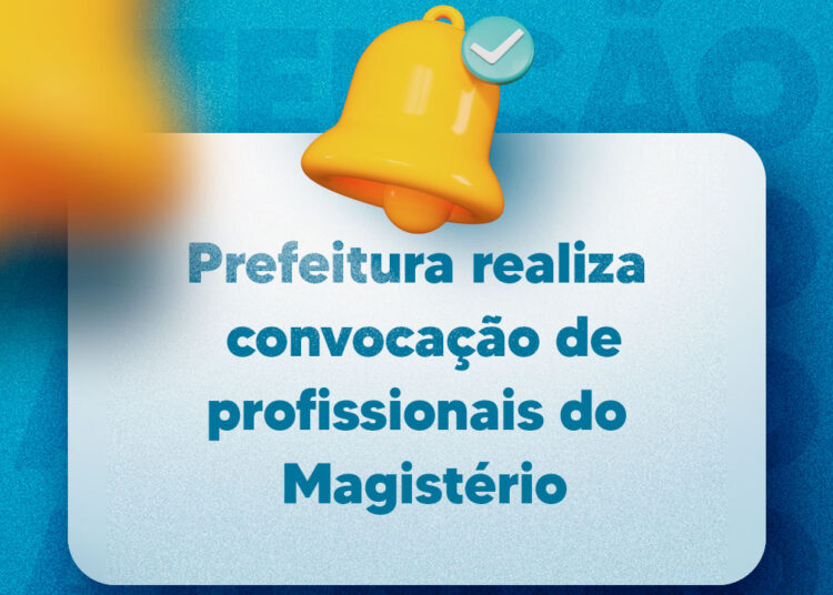 Prefeitura realiza convocação de profissionais do Magistério