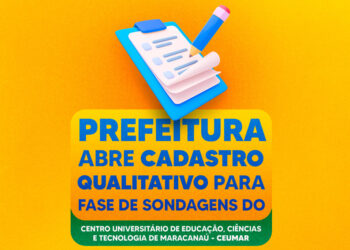 Prefeitura abre inscrições de sondagem qualitativa para o Centro Universitário de Educação, Ciências e Tecnologia de Maracanaú — CEUMAR