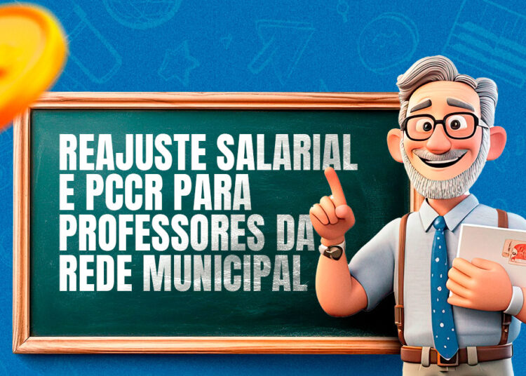 Prefeitura concederá reajuste salarial de 5% e implementará Plano de Cargos, Carreira e Remuneração (PCCR) dos professores da rede municipal