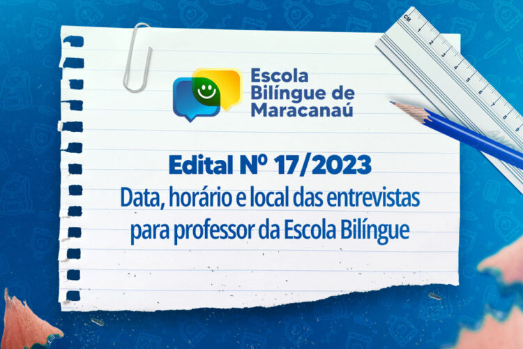 Prefeitura informa sobre entrevistas do processo seletivo para professor da Escola Bilíngue