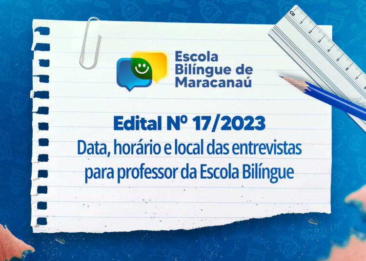 Prefeitura informa sobre entrevistas do processo seletivo para professor da Escola Bilíngue