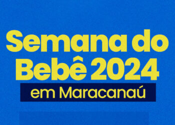 Prefeitura e CMDCA divulgam tema escolhido da Semana do Bebê 2024 em Maracanaú