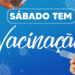 Prefeitura realiza Campanha de Vacinação neste sábado, 24/02