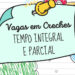 Prefeitura segue com matrículas abertas para turmas de creches em tempo integral e parcial