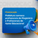 Prefeitura convoca profissionais do Magistério e Profissionais de Apoio Educacional