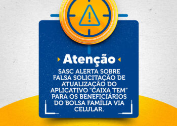 Sasc alerta sobre falsa solicitação de atualização do aplicativo “Caixa Tem” para os beneficiários do Bolsa Família em Maracanaú