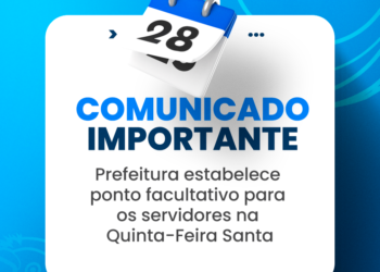 Prefeitura estabelece ponto facultativo para os servidores na Quinta-Feira Santa