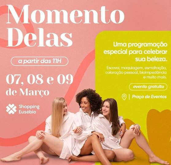 Shopping Eusébio celebra o Dia das Mulheres com evento especial
