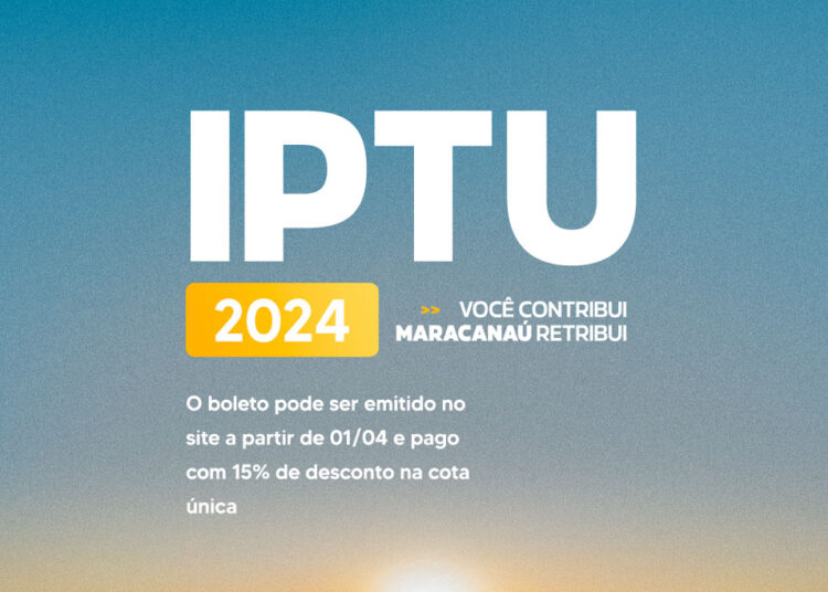 IPTU 2024 poderá ser pago com 15% de desconto na cota única até 30 de abril
