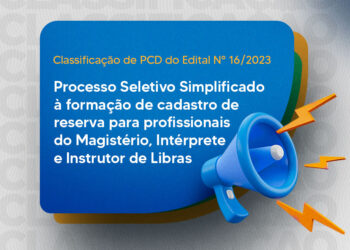 Prefeitura divulga classificação de PcD do processo seletivo do Edital N.° 16/2023