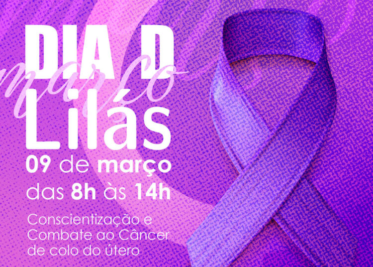 Saúde promove “Dia D” do Março Lilás no sábado, 09/03