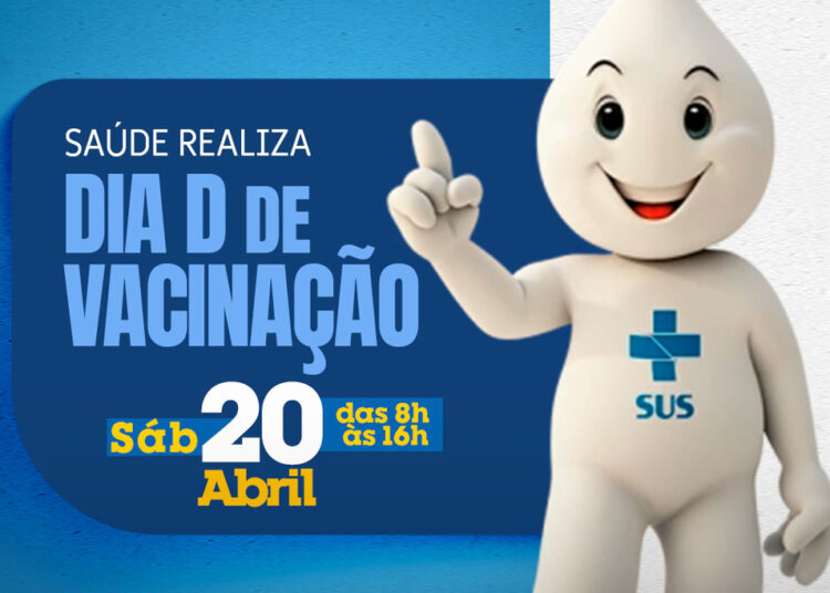 Saúde realiza Dia D de vacinação neste sábado, 20