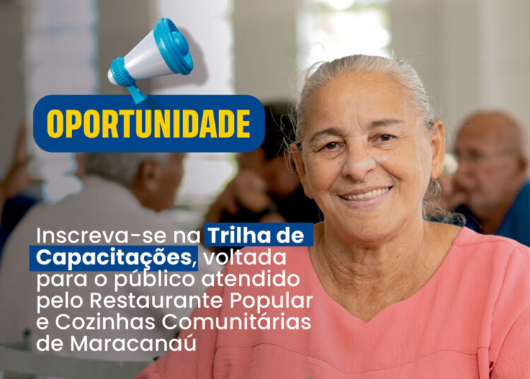 Parceria oferta trilha de capacitações para público atendido pelo Restaurante Popular e Cozinhas Comunitárias de Maracanaú