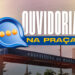 Maracanaú irá receber mais uma vez o Projeto Ouvidoria na Praça