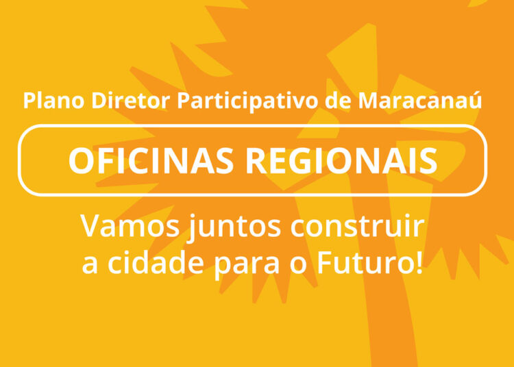 Oficinas Regionais do Plano Diretor Participativo inicia processo de leitura comunitária