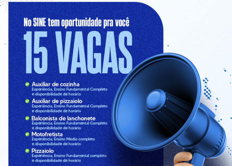 SINE Municipal tem 15 vagas de emprego disponíveis nesta quarta-feira, 11/12