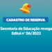 Secretaria de Educação revoga edital n° 06/2023