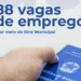 SINE Municipal tem 88 vagas de emprego disponíveis em 33 empresas