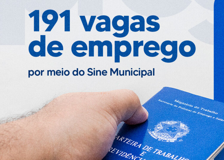 SINE Municipal tem 191 vagas de emprego disponíveis em 49 empresas