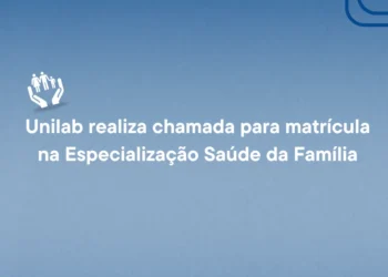 Unilab realiza chamada para matrícula na Especialização Saúde da Família