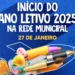 Rede municipal de ensino iniciará o ano letivo 2025 na próxima segunda-feira, 27 de janeiro