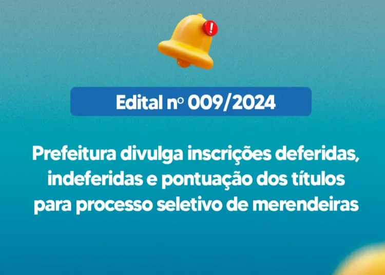 Prefeitura divulga inscrições deferidas, indeferidas e pontuação dos títulos para processo seletivo de merendeiras