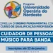 CMEP Eneida Soares Pessoa abre inscrições para o Programa Universidade Operária do Nordeste com novos cursos de Cuidador de Pessoas e Músico de Banda