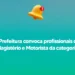 Prefeitura convoca profissionais do Magistério e Motorista da categoria B