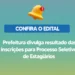 Prefeitura divulga resultado das inscrições para Processo Seletivo de Estagiários
